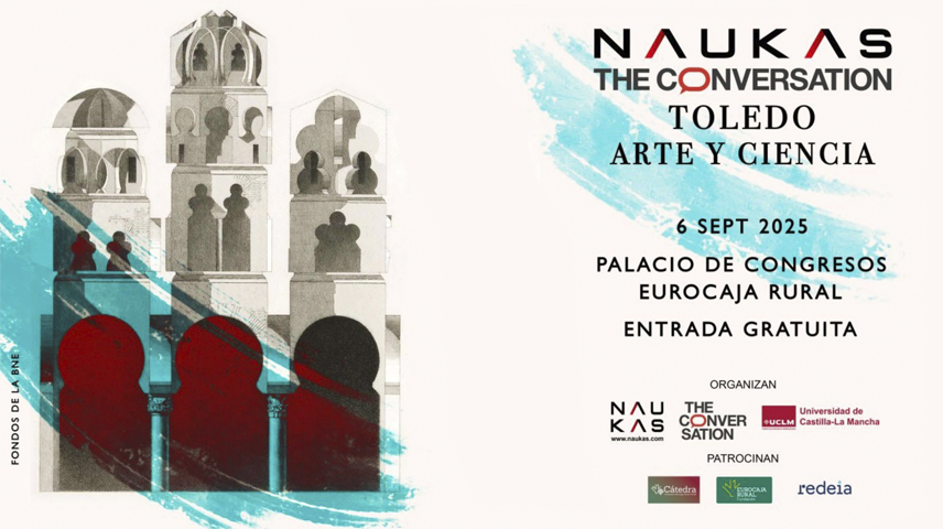 Toledo, escenario del diálogo entre arte y ciencia con Naukas y The Conversation
