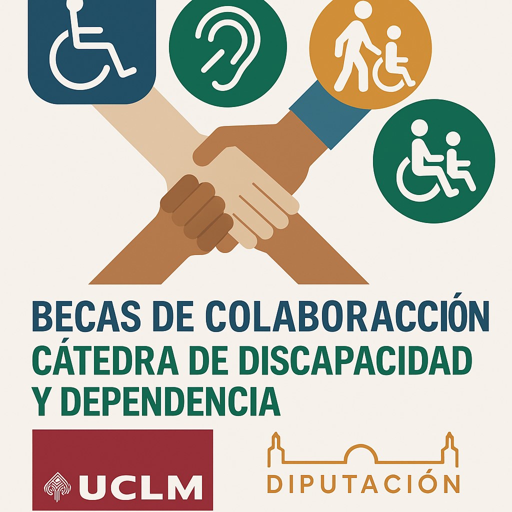 Convocatoria Beca de Colaboración para actividades promovidas o patrocinadas por la Cátedra Discapacidad y Dependencia (DYD) de la UCLM. Curso 2024-2025