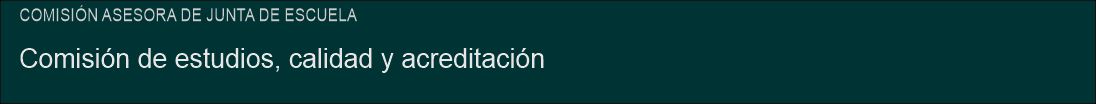 Comisión de estudios, calidad y acreditación